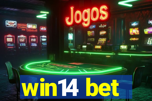 win14 bet